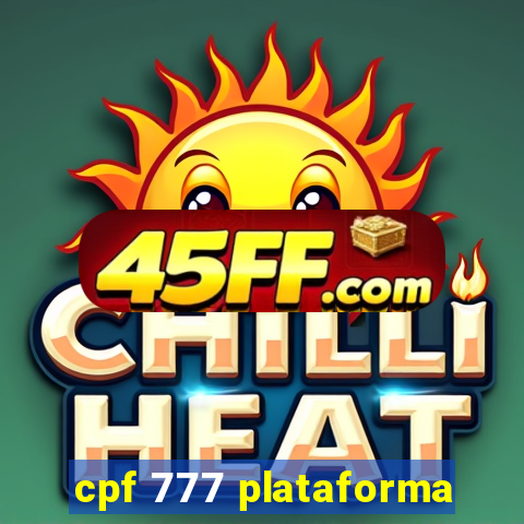 cpf 777 plataforma